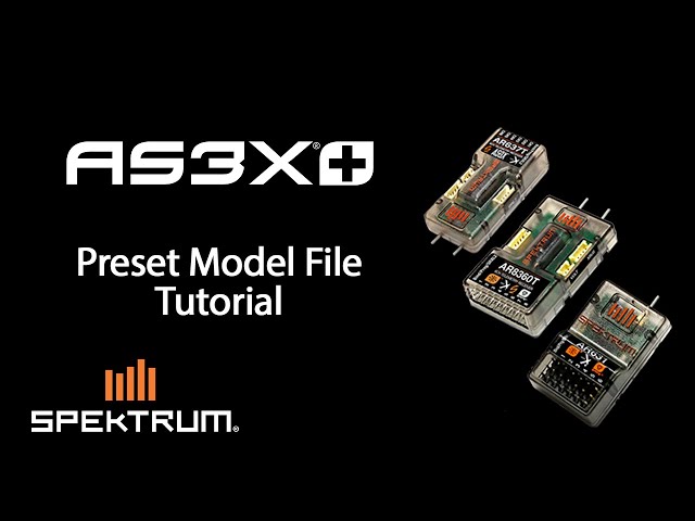 Spektrum AS3X+ Tutorial: How to Use Preset Model Files