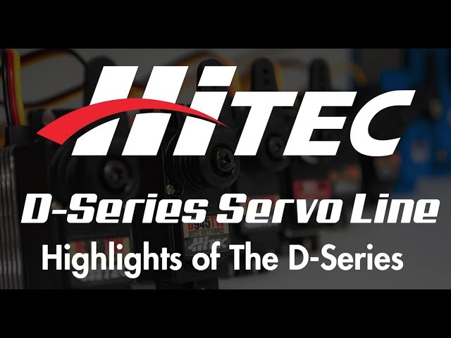 Highlights of the D-Series Servos Manufactured by Hitec RCD